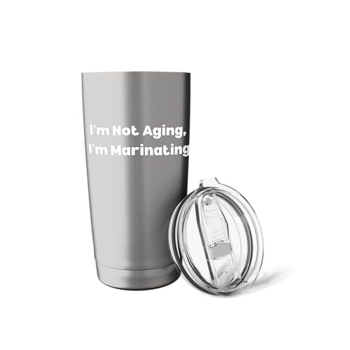 I’m Not Aging I’m Marinating Stainless Steel Insulated Tumbler