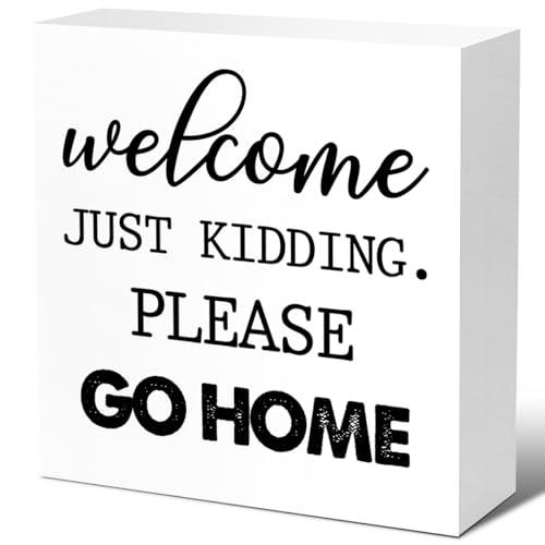 Funny Home Wood Block Signs,Welcome Just Kidding Please Go Home Humorous Wooden Box Sign for Garden Home Porch Front Door Outdoor Entrance Decor V705 - CookCave