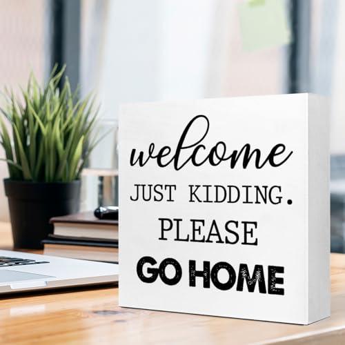 Funny Home Wood Block Signs,Welcome Just Kidding Please Go Home Humorous Wooden Box Sign for Garden Home Porch Front Door Outdoor Entrance Decor V705 - CookCave