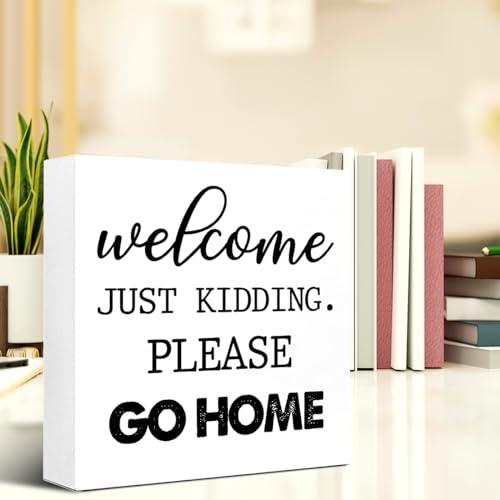 Funny Home Wood Block Signs,Welcome Just Kidding Please Go Home Humorous Wooden Box Sign for Garden Home Porch Front Door Outdoor Entrance Decor V705 - CookCave