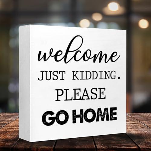 Funny Home Wood Block Signs,Welcome Just Kidding Please Go Home Humorous Wooden Box Sign for Garden Home Porch Front Door Outdoor Entrance Decor V705 - CookCave