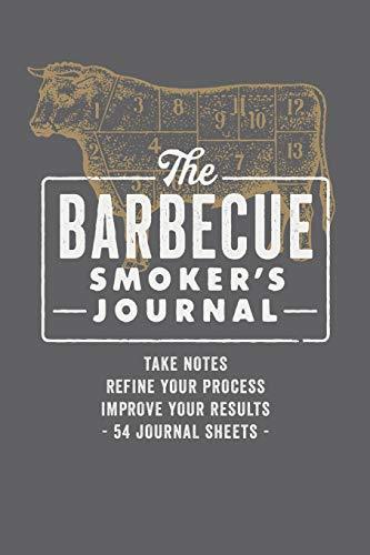 The Barbecue Smoker's Journal: Take Notes, Refine Your Process, Improve Your Results, 54 Journal Sheets - CookCave
