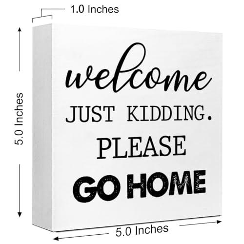 Funny Home Wood Block Signs,Welcome Just Kidding Please Go Home Humorous Wooden Box Sign for Garden Home Porch Front Door Outdoor Entrance Decor V705 - CookCave