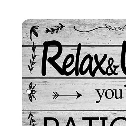 Patio Wall Decor Vintage Aluminum Metal Sign, Hanging Plaque Sign for Home, Bar, Pub, Porch, Outdoor Living, 10x5 Inches - Relax Unwind You're. - CookCave
